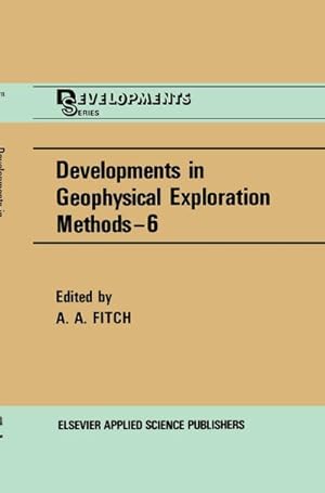 Immagine del venditore per Developments in Geophysical Exploration Methods venduto da BuchWeltWeit Ludwig Meier e.K.