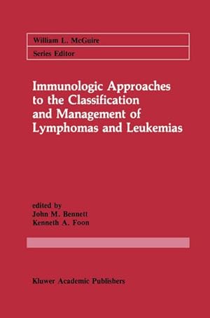 Seller image for Immunologic Approaches to the Classification and Management of Lymphomas and Leukemias for sale by BuchWeltWeit Ludwig Meier e.K.