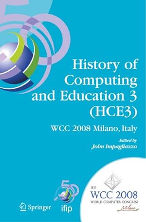 Bild des Verkufers fr History of Computing and Education 3 (HCE3) zum Verkauf von BuchWeltWeit Ludwig Meier e.K.