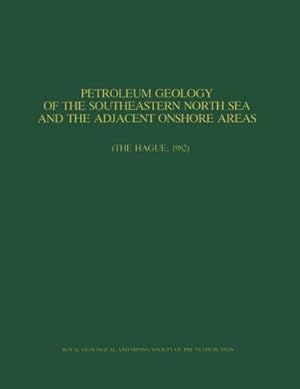 Immagine del venditore per Petroleum Geology of the Southeastern North Sea and the Adjacent Onshore Areas venduto da BuchWeltWeit Ludwig Meier e.K.
