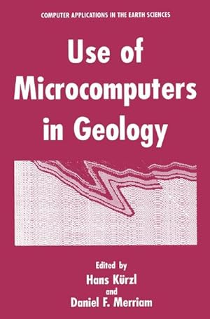 Image du vendeur pour Use of Microcomputers in Geology mis en vente par BuchWeltWeit Ludwig Meier e.K.