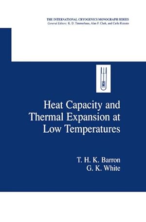 Image du vendeur pour Heat Capacity and Thermal Expansion at Low Temperatures mis en vente par BuchWeltWeit Ludwig Meier e.K.