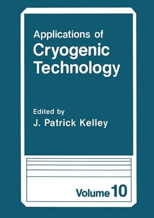 Immagine del venditore per Applications of Cryogenic Technology venduto da BuchWeltWeit Ludwig Meier e.K.