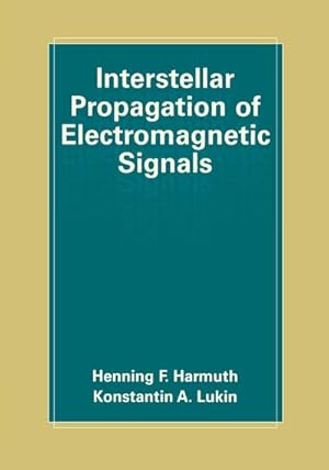 Immagine del venditore per Interstellar Propagation of Electromagnetic Signals venduto da BuchWeltWeit Ludwig Meier e.K.