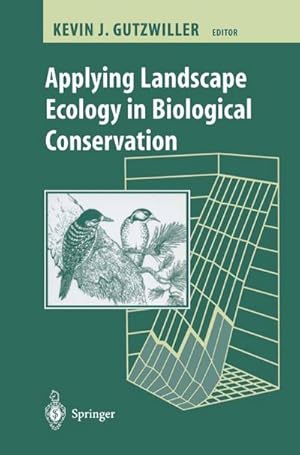 Imagen del vendedor de Applying Landscape Ecology in Biological Conservation a la venta por BuchWeltWeit Ludwig Meier e.K.