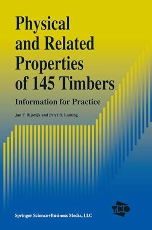 Seller image for Physical and Related Properties of 145 Timbers for sale by BuchWeltWeit Ludwig Meier e.K.