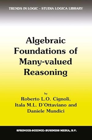 Seller image for Algebraic Foundations of Many-Valued Reasoning for sale by BuchWeltWeit Ludwig Meier e.K.
