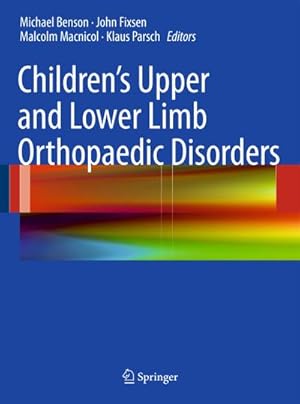 Bild des Verkufers fr Children's Upper and Lower Limb Orthopaedic Disorders zum Verkauf von BuchWeltWeit Ludwig Meier e.K.