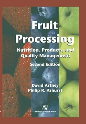 Imagen del vendedor de Fruit Processing: Nutrition, Products, and Quality Management a la venta por BuchWeltWeit Ludwig Meier e.K.