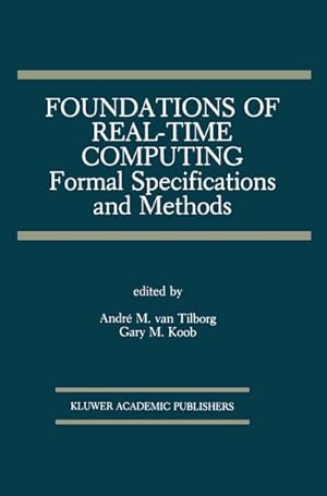 Immagine del venditore per Foundations of Real-Time Computing: Formal Specifications and Methods venduto da BuchWeltWeit Ludwig Meier e.K.