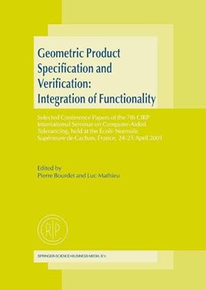 Imagen del vendedor de Geometric Product Specification and Verification: Integration of Functionality a la venta por BuchWeltWeit Ludwig Meier e.K.