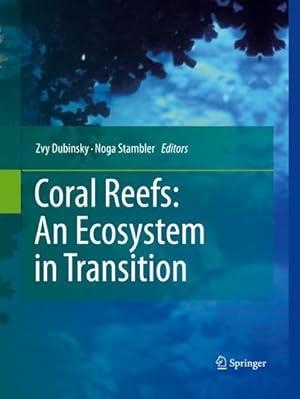 Seller image for Coral Reefs: An Ecosystem in Transition for sale by BuchWeltWeit Ludwig Meier e.K.