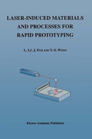 Seller image for Laser-Induced Materials and Processes for Rapid Prototyping for sale by BuchWeltWeit Ludwig Meier e.K.