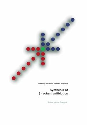 Seller image for Synthesis of -Lactam Antibiotics for sale by BuchWeltWeit Ludwig Meier e.K.