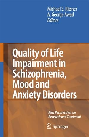 Bild des Verkufers fr Quality of Life Impairment in Schizophrenia, Mood and Anxiety Disorders zum Verkauf von BuchWeltWeit Ludwig Meier e.K.