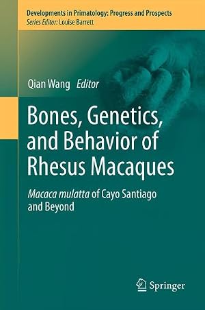 Seller image for Bones, Genetics, and Behavior of Rhesus Macaques for sale by BuchWeltWeit Ludwig Meier e.K.