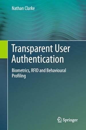 Image du vendeur pour Transparent User Authentication mis en vente par BuchWeltWeit Ludwig Meier e.K.