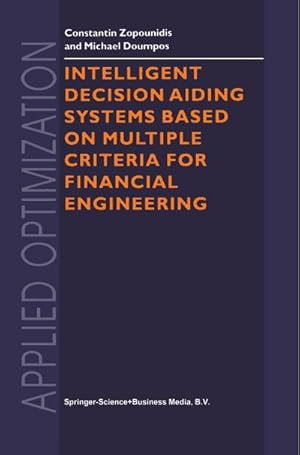 Image du vendeur pour Intelligent Decision Aiding Systems Based on Multiple Criteria for Financial Engineering mis en vente par BuchWeltWeit Ludwig Meier e.K.