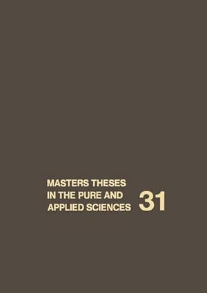 Immagine del venditore per Masters Theses in the Pure and Applied Sciences venduto da BuchWeltWeit Ludwig Meier e.K.