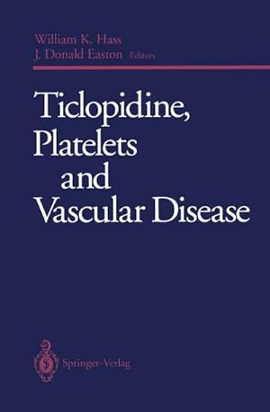 Bild des Verkufers fr Ticlopidine, Platelets and Vascular Disease zum Verkauf von BuchWeltWeit Ludwig Meier e.K.