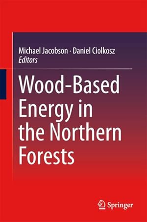 Immagine del venditore per Wood-Based Energy in the Northern Forests venduto da BuchWeltWeit Ludwig Meier e.K.