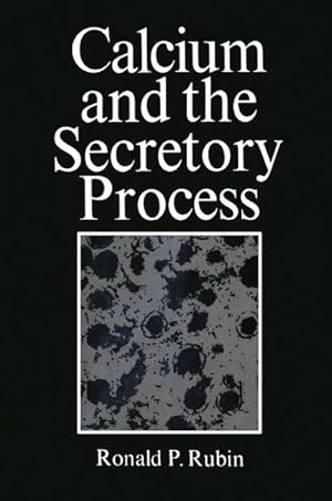 Seller image for Calcium and the Secretory Process for sale by BuchWeltWeit Ludwig Meier e.K.