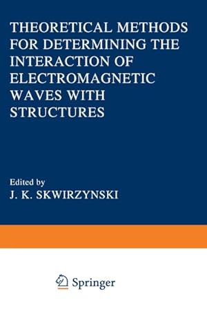 Imagen del vendedor de Theoretical Methods for Determining the Interaction of Electromagnetic Waves with Structures a la venta por BuchWeltWeit Ludwig Meier e.K.