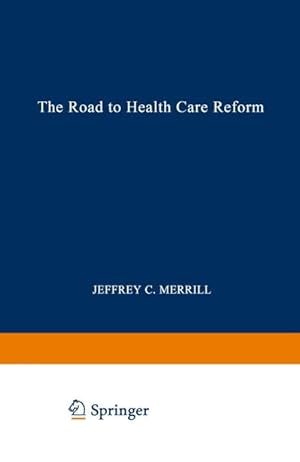 Seller image for The Road to Health Care Reform for sale by BuchWeltWeit Ludwig Meier e.K.