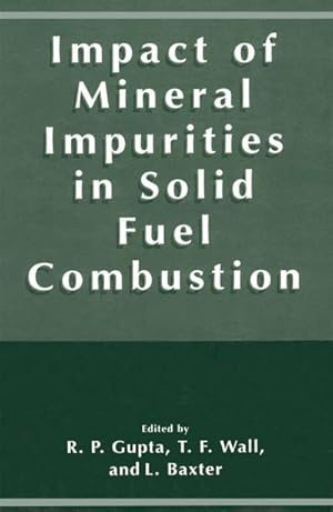 Seller image for Impact of Mineral Impurities in Solid Fuel Combustion for sale by BuchWeltWeit Ludwig Meier e.K.