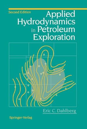 Imagen del vendedor de Applied Hydrodynamics in Petroleum Exploration a la venta por BuchWeltWeit Ludwig Meier e.K.