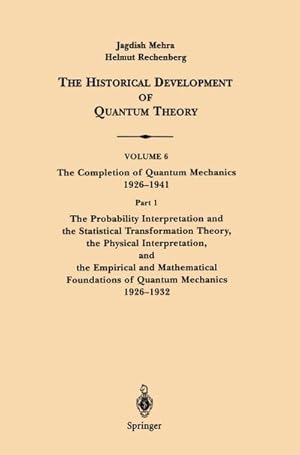 Imagen del vendedor de The Conceptual Completion and Extensions of Quantum Mechanics 1932-1941. Epilogue: Aspects of the Further Development of Quantum Theory 1942-1999 a la venta por BuchWeltWeit Ludwig Meier e.K.