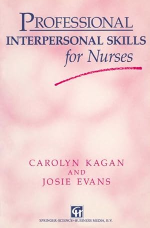 Image du vendeur pour Professional Interpersonal Skills for Nurses mis en vente par BuchWeltWeit Ludwig Meier e.K.