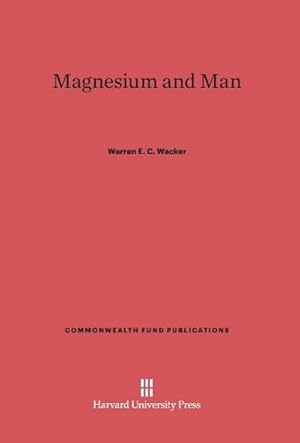 Imagen del vendedor de Magnesium and Man a la venta por BuchWeltWeit Ludwig Meier e.K.