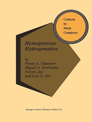 Imagen del vendedor de Homogeneous Hydrogenation a la venta por BuchWeltWeit Ludwig Meier e.K.