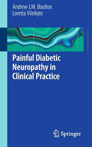 Bild des Verkufers fr Painful Diabetic Neuropathy in Clinical Practice zum Verkauf von BuchWeltWeit Ludwig Meier e.K.