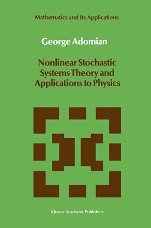 Imagen del vendedor de Nonlinear Stochastic Systems Theory and Applications to Physics a la venta por BuchWeltWeit Ludwig Meier e.K.