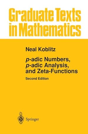 Immagine del venditore per p-adic Numbers, p-adic Analysis, and Zeta-Functions venduto da BuchWeltWeit Ludwig Meier e.K.