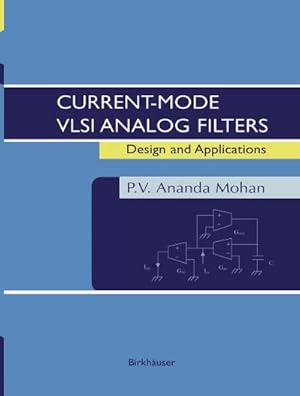 Imagen del vendedor de Current-Mode VLSI Analog Filters a la venta por BuchWeltWeit Ludwig Meier e.K.