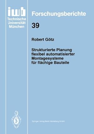 Immagine del venditore per Strukturierte Planung flexibel automatisierter Montagesysteme fr flchige Bauteile venduto da BuchWeltWeit Ludwig Meier e.K.