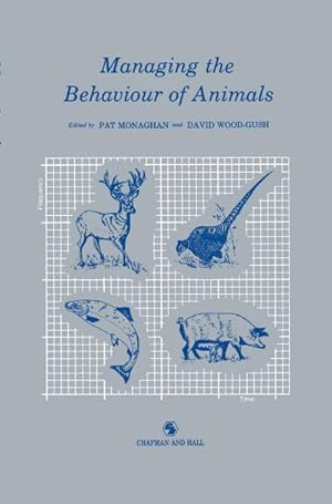 Immagine del venditore per Managing the Behaviour of Animals venduto da BuchWeltWeit Ludwig Meier e.K.