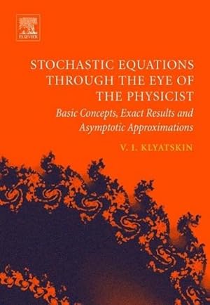 Bild des Verkufers fr Stochastic Equations Through the Eye of the Physicist zum Verkauf von BuchWeltWeit Ludwig Meier e.K.