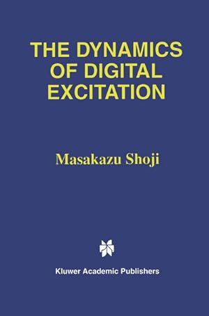 Seller image for The Dynamics of Digital Excitation for sale by BuchWeltWeit Ludwig Meier e.K.