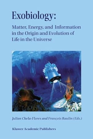 Seller image for Exobiology: Matter, Energy, and Information in the Origin and Evolution of Life in the Universe for sale by BuchWeltWeit Ludwig Meier e.K.