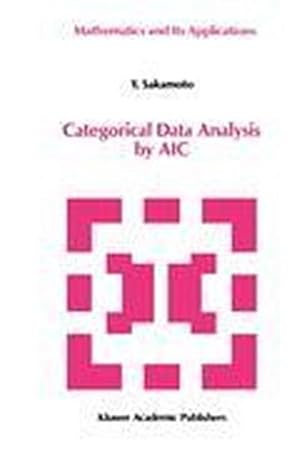 Imagen del vendedor de Categorical Data Analysis by AIC a la venta por BuchWeltWeit Ludwig Meier e.K.