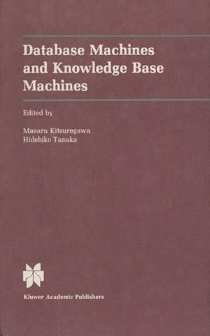 Immagine del venditore per Database Machines and Knowledge Base Machines venduto da BuchWeltWeit Ludwig Meier e.K.