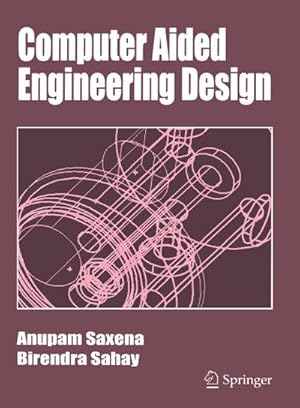 Image du vendeur pour Computer Aided Engineering Design mis en vente par BuchWeltWeit Ludwig Meier e.K.