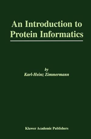 Bild des Verkufers fr An Introduction to Protein Informatics zum Verkauf von BuchWeltWeit Ludwig Meier e.K.