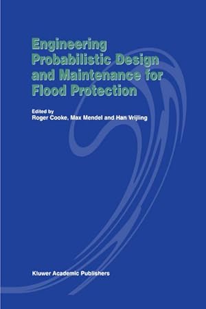 Imagen del vendedor de Engineering Probabilistic Design and Maintenance for Flood Protection a la venta por BuchWeltWeit Ludwig Meier e.K.