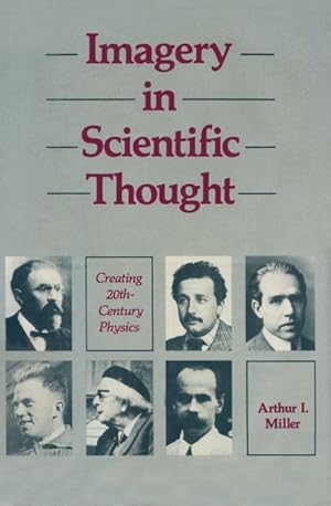 Immagine del venditore per Imagery in Scientific Thought Creating 20th-Century Physics venduto da BuchWeltWeit Ludwig Meier e.K.