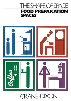 Seller image for The Shape of Space: Food Preparation Spaces for sale by BuchWeltWeit Ludwig Meier e.K.